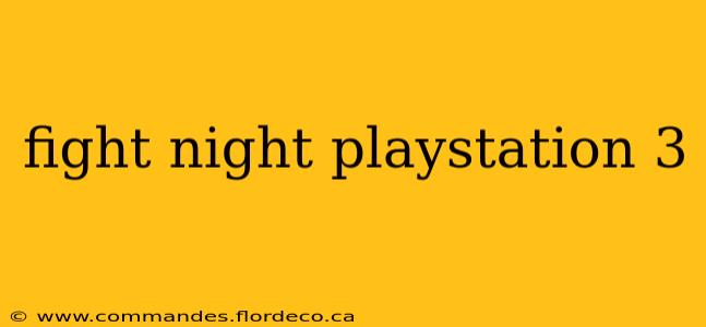 fight night playstation 3