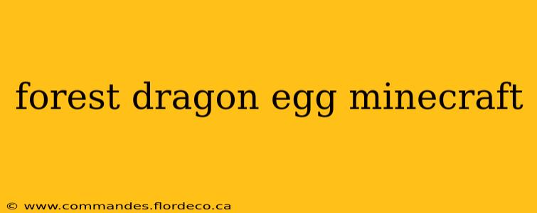 forest dragon egg minecraft