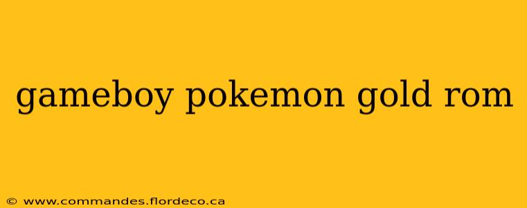 gameboy pokemon gold rom