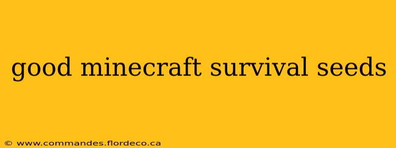 good minecraft survival seeds