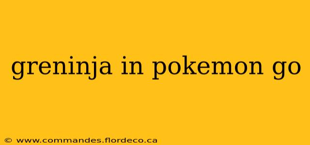 greninja in pokemon go