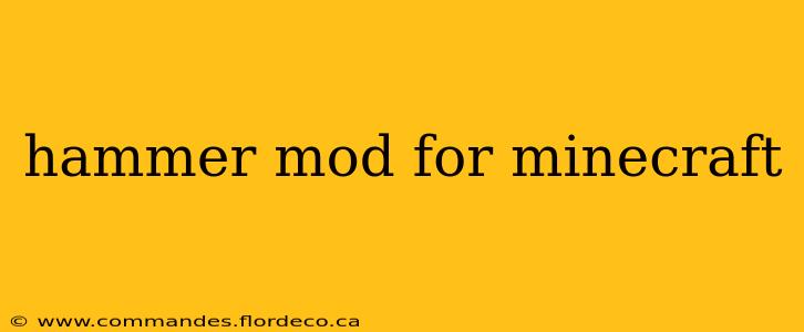 hammer mod for minecraft