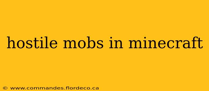 hostile mobs in minecraft