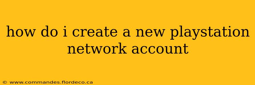 how do i create a new playstation network account