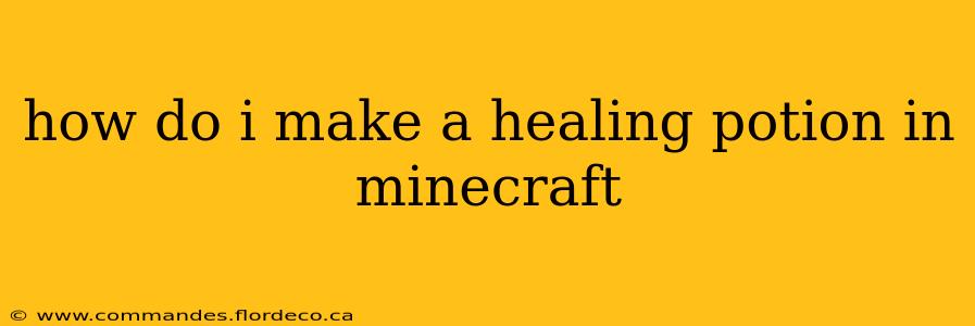 how do i make a healing potion in minecraft
