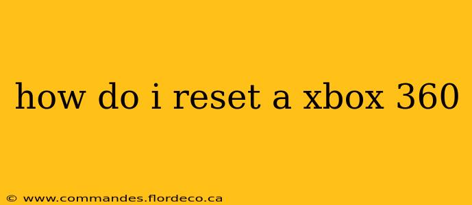how do i reset a xbox 360