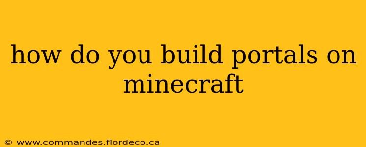 how do you build portals on minecraft