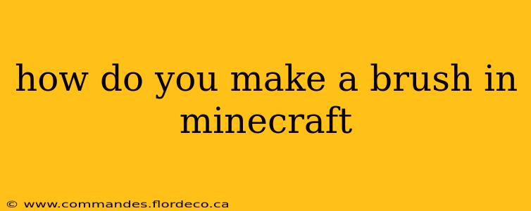 how do you make a brush in minecraft