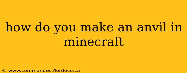 how do you make an anvil in minecraft