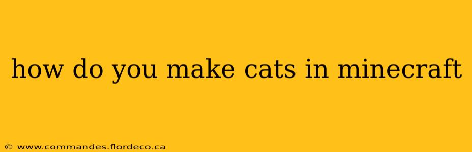 how do you make cats in minecraft