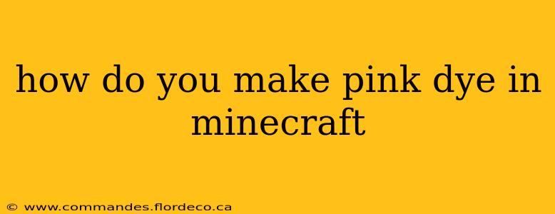 how do you make pink dye in minecraft