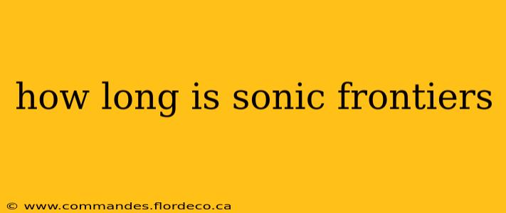 how long is sonic frontiers