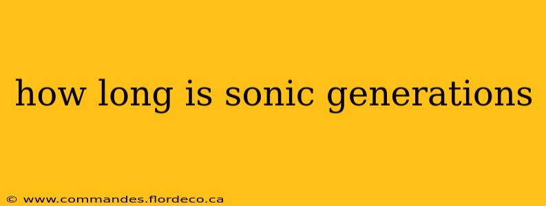 how long is sonic generations