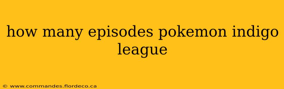 how many episodes pokemon indigo league