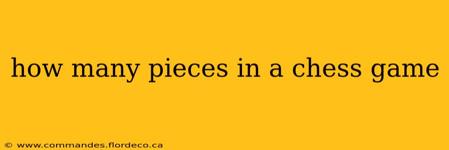 how many pieces in a chess game