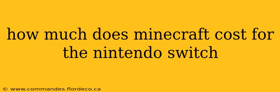 how much does minecraft cost for the nintendo switch