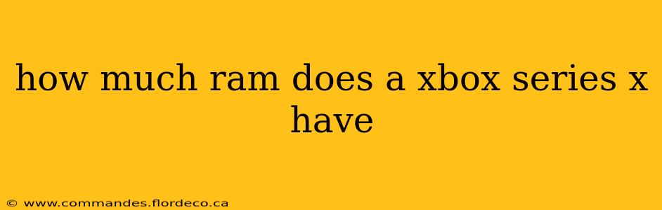 how much ram does a xbox series x have