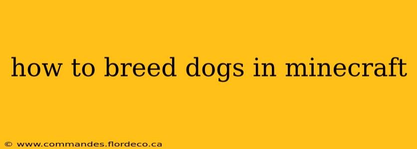 how to breed dogs in minecraft