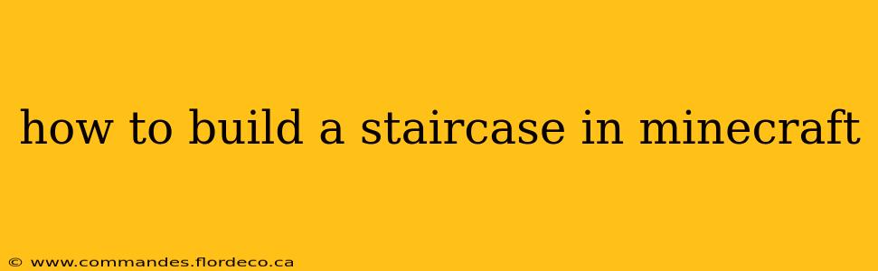 how to build a staircase in minecraft