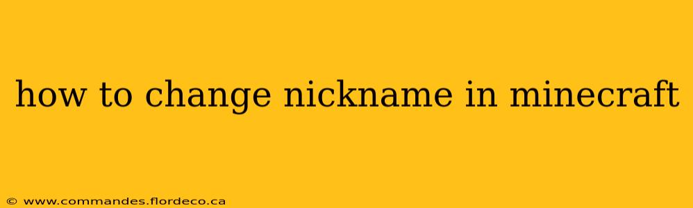 how to change nickname in minecraft