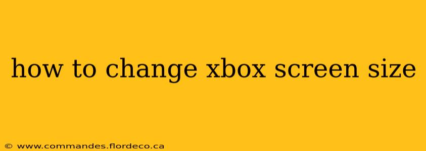 how to change xbox screen size