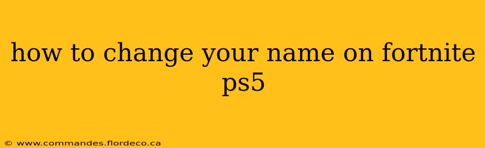 how to change your name on fortnite ps5