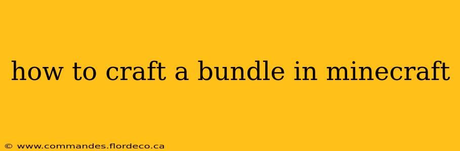 how to craft a bundle in minecraft