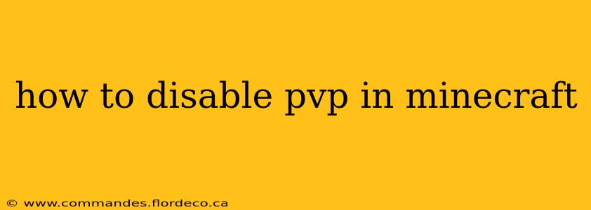 how to disable pvp in minecraft