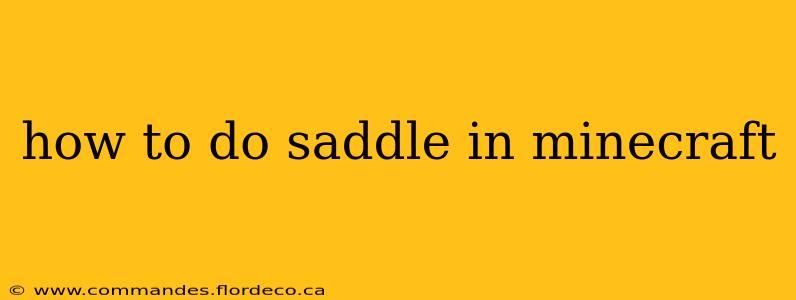 how to do saddle in minecraft