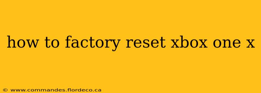 how to factory reset xbox one x