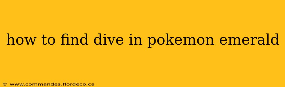 how to find dive in pokemon emerald