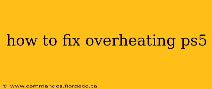 how to fix overheating ps5
