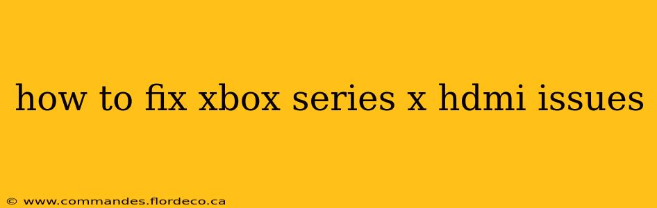 how to fix xbox series x hdmi issues