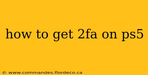 how to get 2fa on ps5