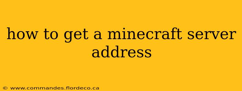 how to get a minecraft server address