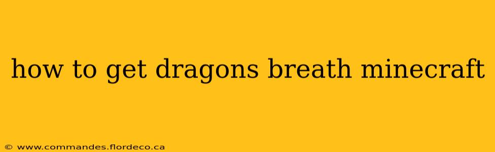 how to get dragons breath minecraft