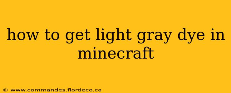 how to get light gray dye in minecraft