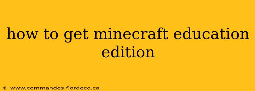 how to get minecraft education edition
