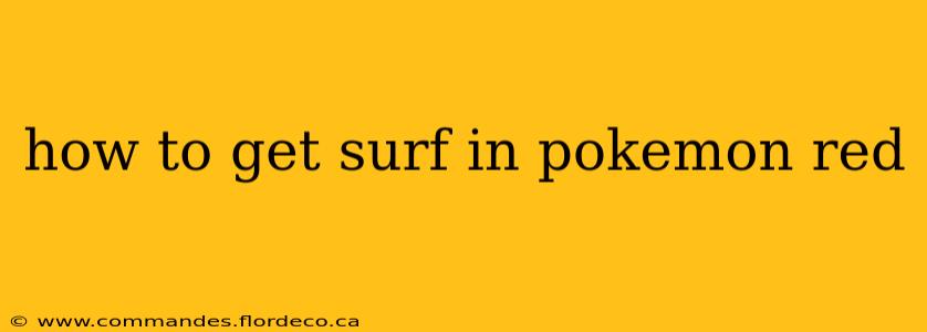 how to get surf in pokemon red
