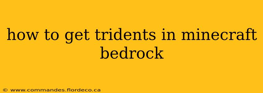 how to get tridents in minecraft bedrock