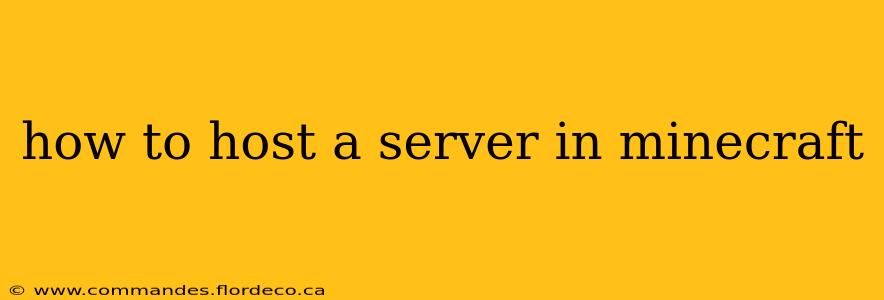 how to host a server in minecraft