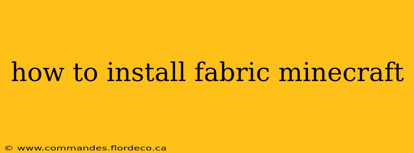 how to install fabric minecraft