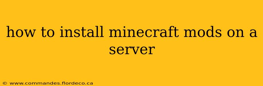 how to install minecraft mods on a server