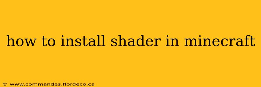 how to install shader in minecraft