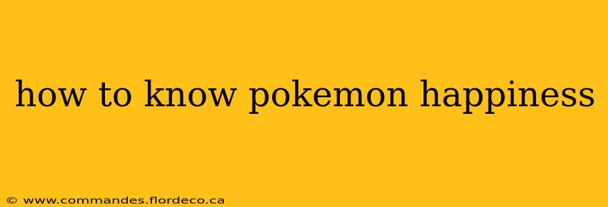 how to know pokemon happiness