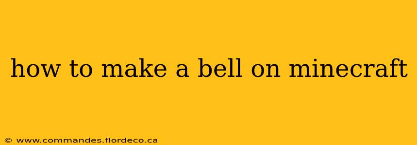 how to make a bell on minecraft