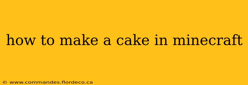 how to make a cake in minecraft