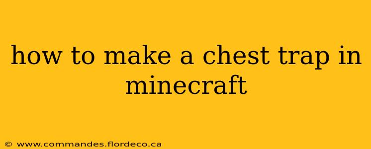 how to make a chest trap in minecraft