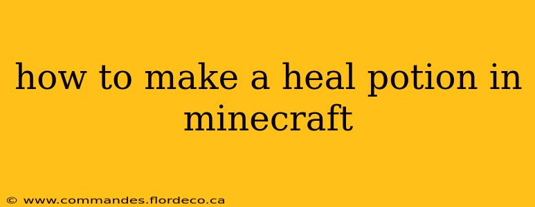 how to make a heal potion in minecraft
