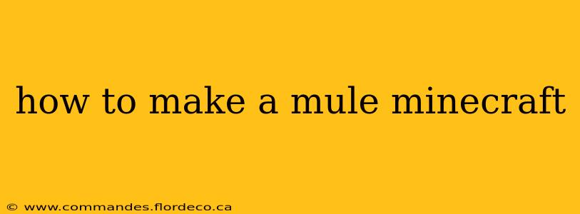 how to make a mule minecraft